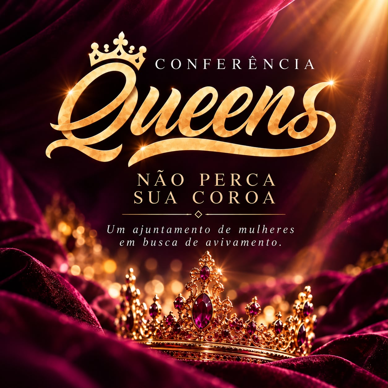 Conferência Queens — Não perca sua coroa. Um ajuntamento de mulheres em busca de avivamento.